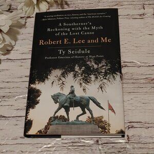 3/$13 Robert E. Lee and Me by Ty Seidule adult non fiction book